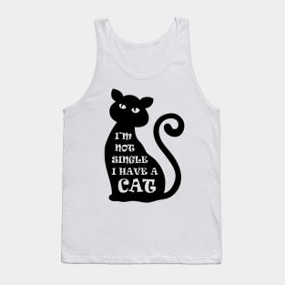 I'm Not Single I Have a Cat Tank Top